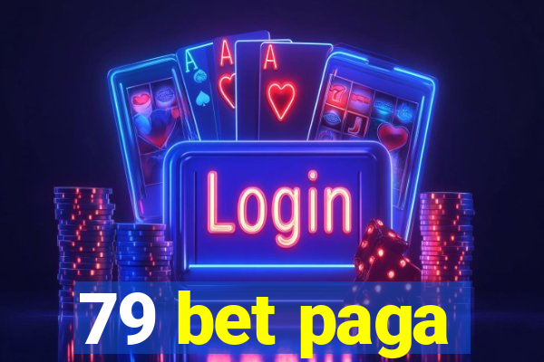 79 bet paga